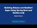 Building Robust and Resilient Apps Using Spring Boot and Resilience4j