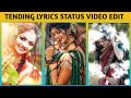 Capcut App Tending photo Lyrics Status Video Editing|| Tending Lyrics Status Video Editing| Tutional