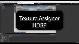 Texture Assigner (HDRP) | Unity Tutorial
