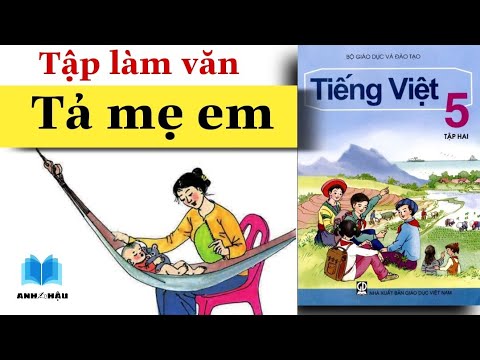 Video Tập làm văn Lớp 5 | TẢ MẸ EM | Tả người mà em yêu quý - youtube