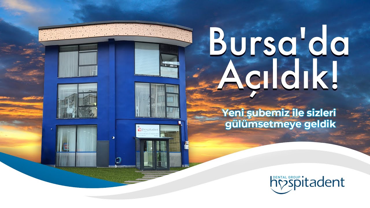 Hospitadent, Bursa Nilüfer'de Hizmetinizde !