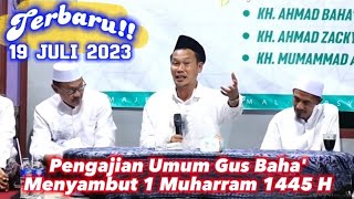 ✅ Gus Baha' Terbaru 2023 - Pengajian Umum menyambut Tahun Baru Hijriah, 1 Muharram 1445 H
