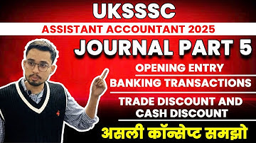 Journal part 5 | Final shot |  For Uksssc Assistant Accountant | UKSSSC2025