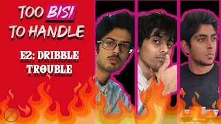 Dribble Trouble Too Bisi To Handle Sketch Comedy