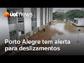 Porto Alegre tem alerta para deslizamentos; interior do Rio Grande do Sul é evacuado