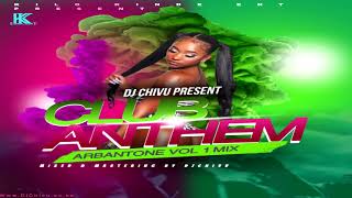 Dj Chivu Clube Anthem Vol 1  Arbantone 2024 Edition Kifo Cha Mendeskele Woomaintainstatue Mix