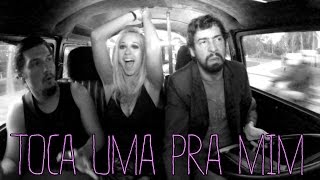 TOCA UMA PRA MIM