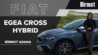 Fiat Egea Cross Hybrid İncelemesi - Birmot Adana