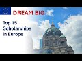 Top 15 Scholarships in Europe You Can't Miss!