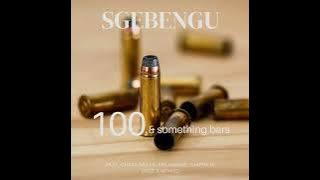 Sgebengu - 100 & Something Bars (Feat. Chaka Dolla, Sfilikwane, Chippa M, Froz & Mthizo)