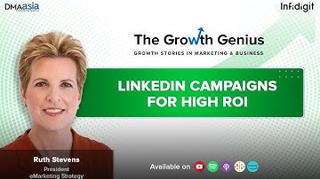 Unlocking the Power of LinkedIn Campaigns for Maximum ROI with Ruth Stevens
