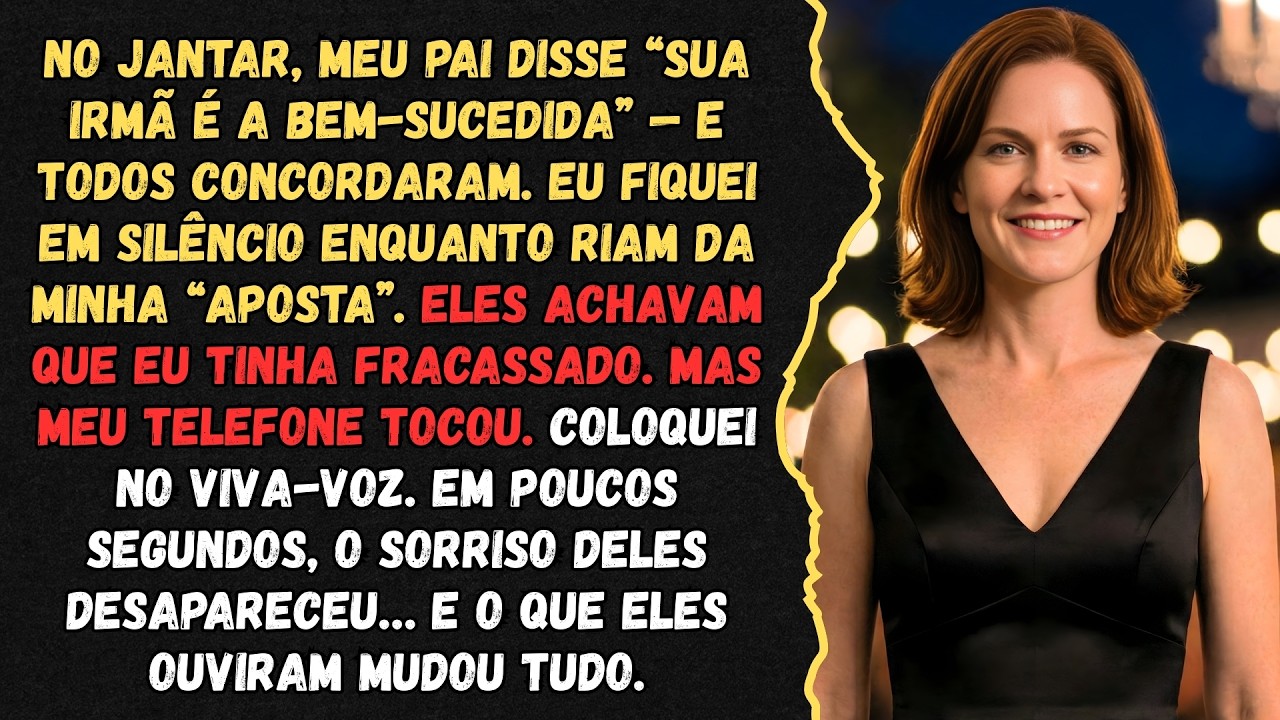 No Jantar, Meu Pai Disse “sua Irmã É A Bem-sucedida” — Então Meu Assistente Ligou…