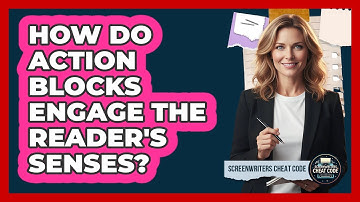 How Do Action Blocks Engage The Reader