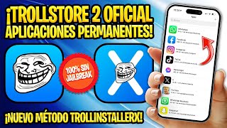 TUTORIAL TROLLSTORE 2 NUEVO MÉTODO TROLLINSTALLERX ✅ CÓMO INSTALAR APLICACIONES QUE NUNCA REVOCAN