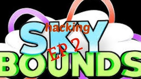 Skybounds EP 2 Hacking
