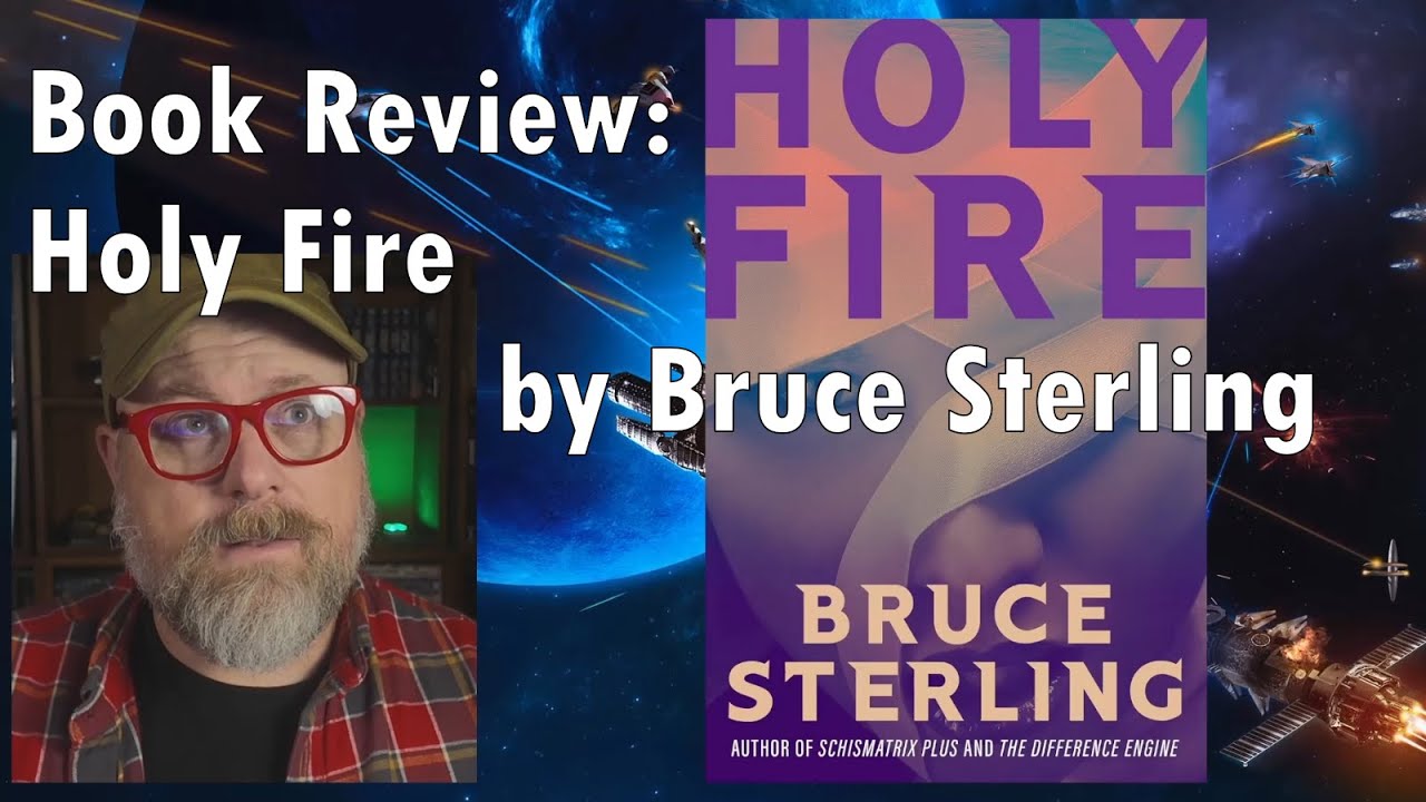 Book Review: Holy Fire by Bruce Sterling (Spoilers!)
