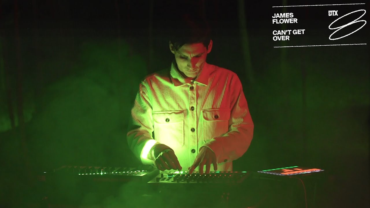 James Flower - Can't Get Over [DTX Sessions] - YouTube