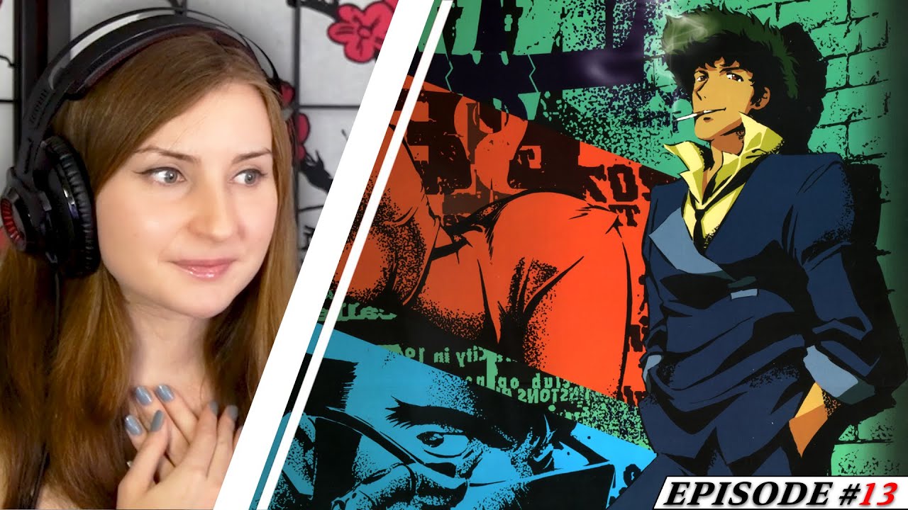 Cowboy Bebop Reaction | Episode 13