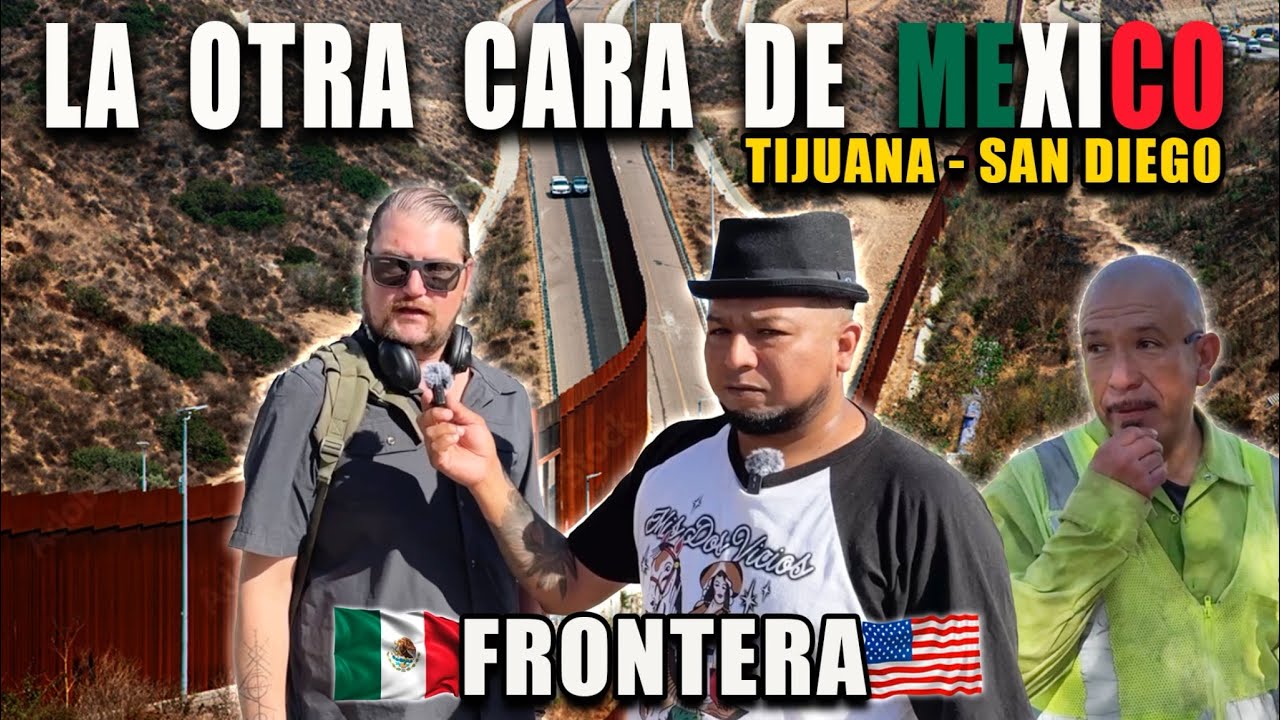 LA REALIDAD de la FRONTERA en TIJUANA vivir y trabajar en SAN DIEGO