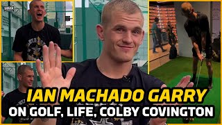 Ian Machado Garry On Golf, Life, Leaving Colby Covington In A Pool Of His Own Blood | Mma Fighting