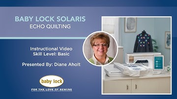 Baby Lock Solaris - Echo Quilting