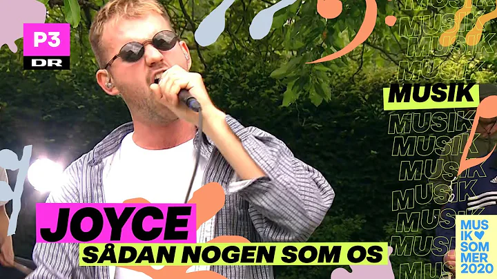 Joyce 'Sdan Nogen Som Os' (Cover) | Musiksommer p ...