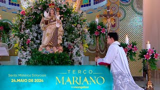 Sexta-Feira: Mistérios Dolorosos | Terço Mariano com @PadreManzottiOficial | 24/05/24