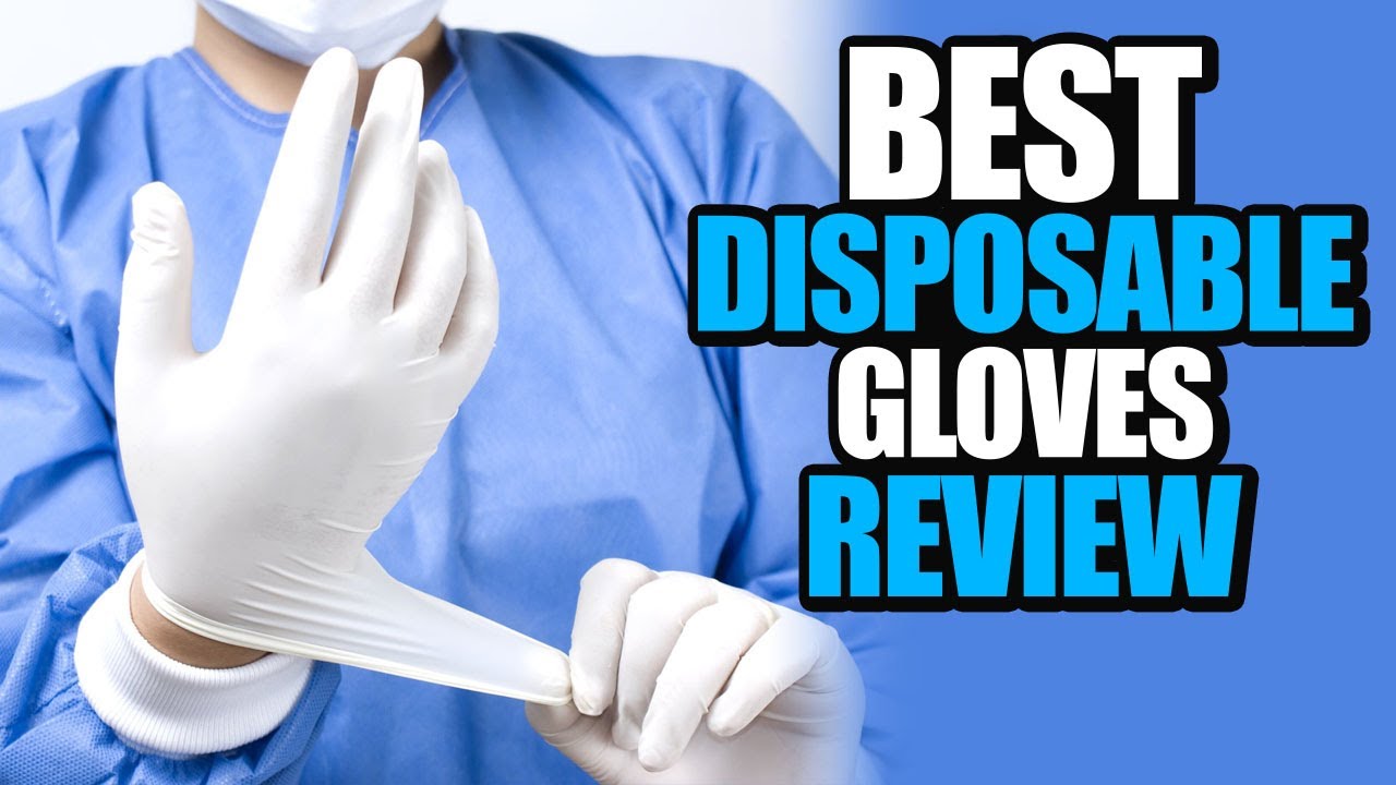 Top 5 Best Disposable Gloves Review In 2022 YouTube