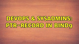DevOps & SysAdmins: ptr-record in Bind9