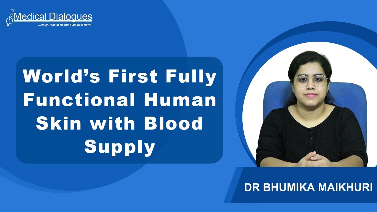 Scientists Grow World’s First Fully Functional Human Skin with Blood Supply