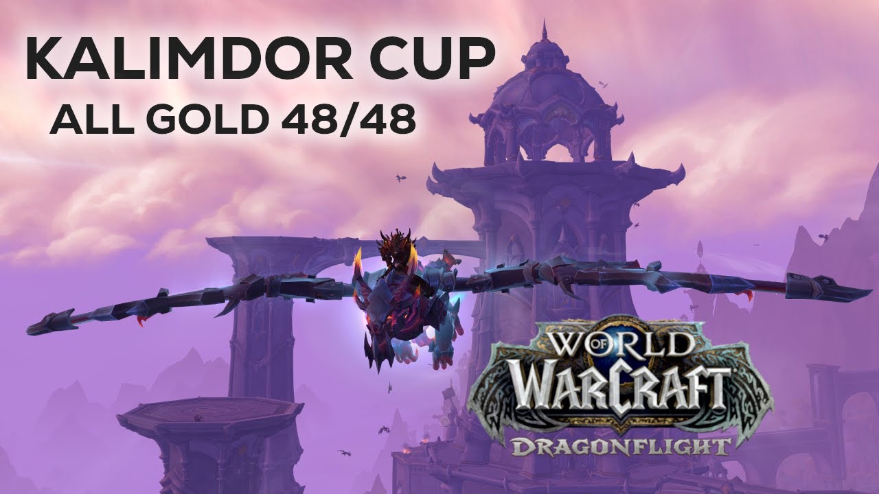 WoW Dragonflight KALIMDOR CUP ALL RACES Full Gold Walkthrough EASY/ADVANCED/REVERSE