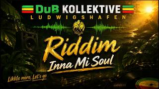 Riddim Inna Mi Soul - DuB Kollektive Ludwigshafen | Smooth Afrobeat Reggae