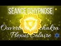 Sance dhypnose pour ouvrir le chakra du plexus solaire chakra 3 mditation guide asmr