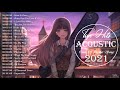 Best Ballad Guitar Acoustic Cover Of Popular Songs Ever - English Acoustic Cover Love Songs 2021