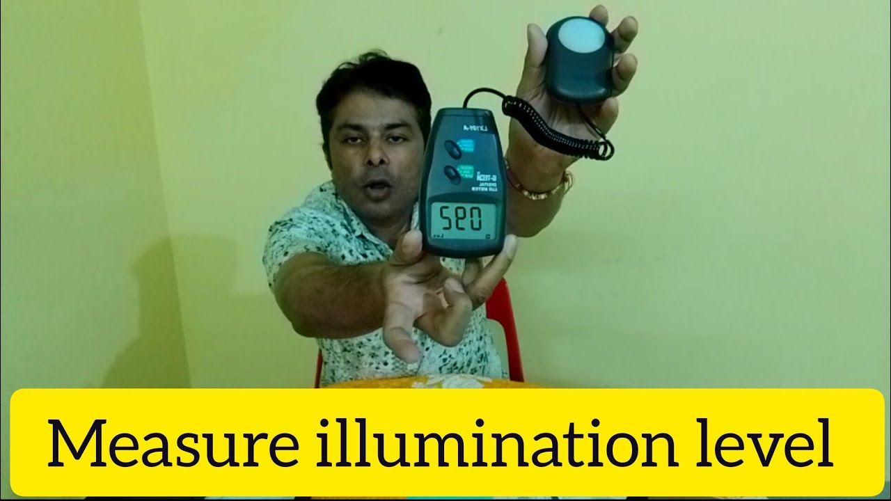 How To Measure Illumination Level II How To Use Lux Meter II Lux Meter how-to-measure-illumination-level-ii-how-to-use-lux-meter-ii-lux-meter