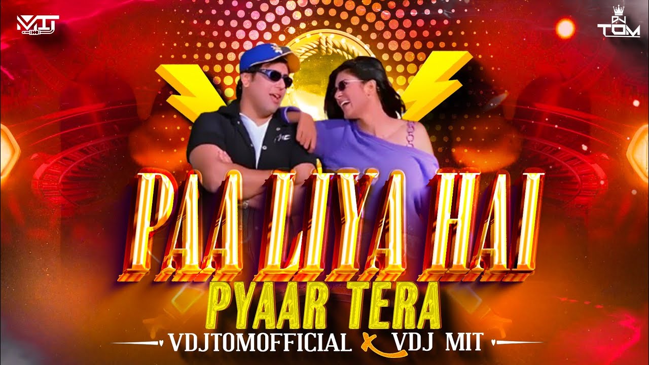 Paa Liya Hai Pyar Tera Remix 4k VDJ MIT x VDJ TOM OFFICIAL