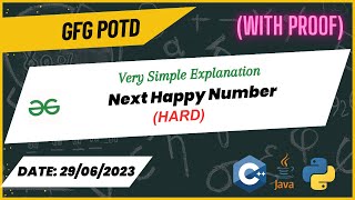 Next Happy Number(POTD) | Problem of the Day | GFG | 29-06-2023 | proper explanation with proof.