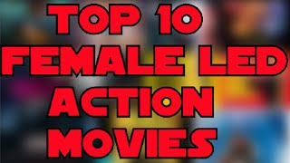 Top 10 Female Led Action Movies