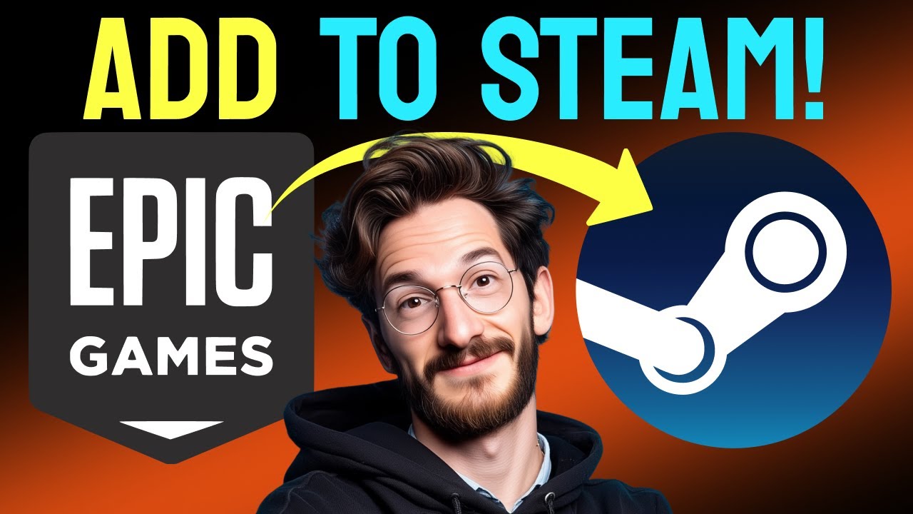 How to ADD EPIC GAMES TO STEAM (Step by Step) - YouTube