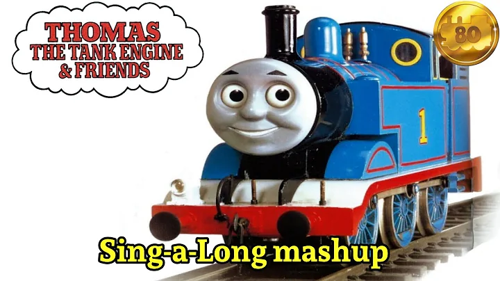 Thomas Sing A Long mashup(80th anniversary special)
