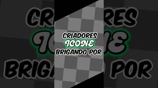 Porque Os Criadores Brigaram Por 1 Icone??