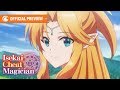 Isekai Cheat Magician | OFFICIAL PREVIEW