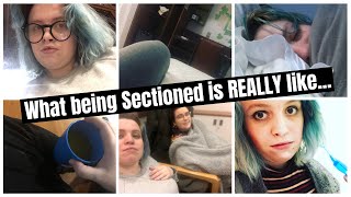 What Being Sectioned Is Really Like... Actual Footage From My Psych Admission Jan-Feb 2020