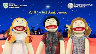 KJ 117 - Hai Anak Semua | Lagu Rohani Anak