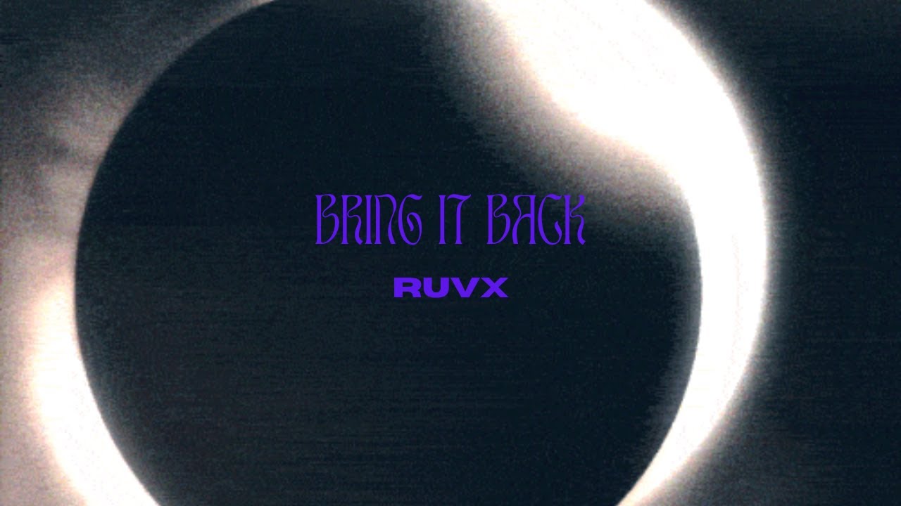 Watch RUVX Bring It Back (Official Music Video) on YouTube Watch RUVX Bring It Back (Official Music Video) on YouTube