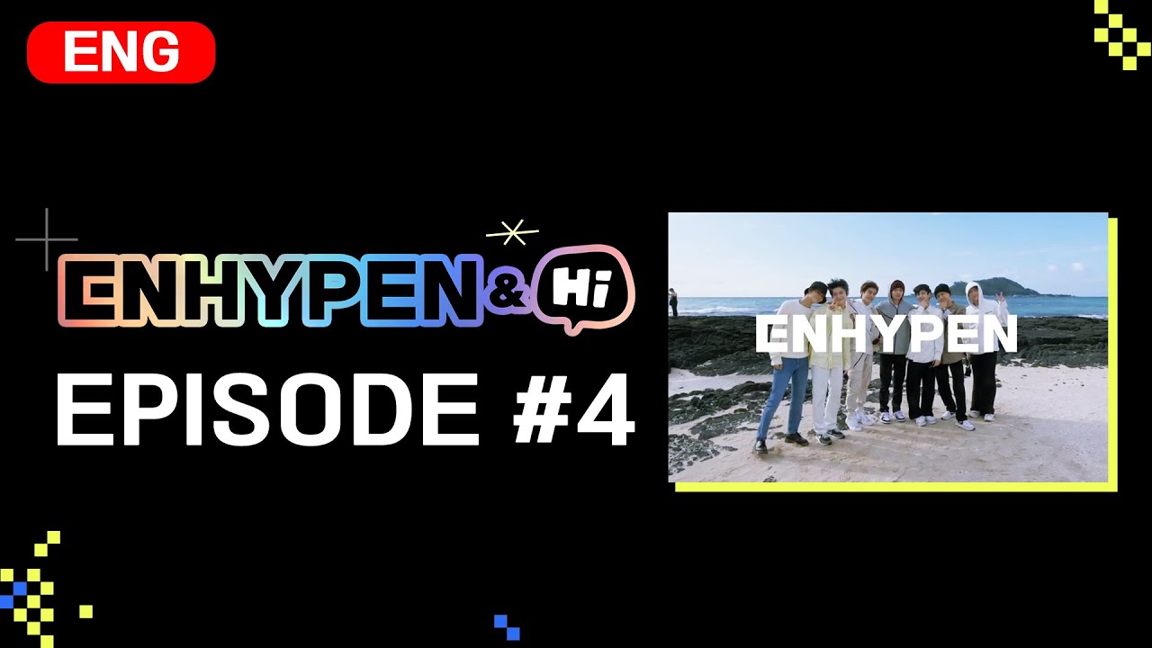 Download ENHYPEN (엔하이픈) 'ENHYPEN&Hi' EP.4