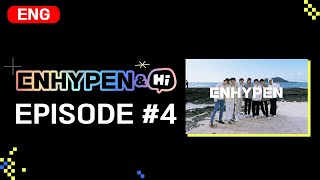 ENHYPEN (엔하이픈) 'ENHYPEN\&Hi' EP.4