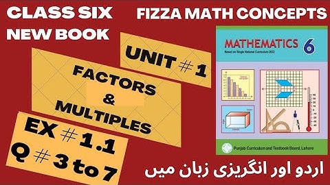 Class 6 Math New Book Unit 1 Factors and Multiples | Exercise 1.1 Question 3 to 7 | New Book PTBB