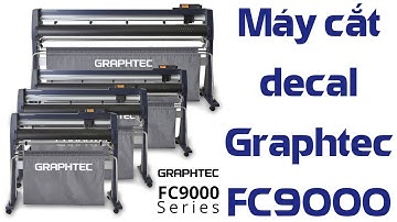 Máy cắt decal Graphtec FC9000 Nhật Bản cắt bế mọi loại decal cực tốt