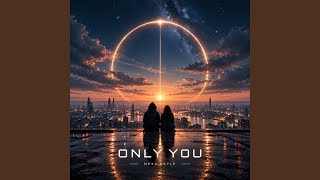 Only You